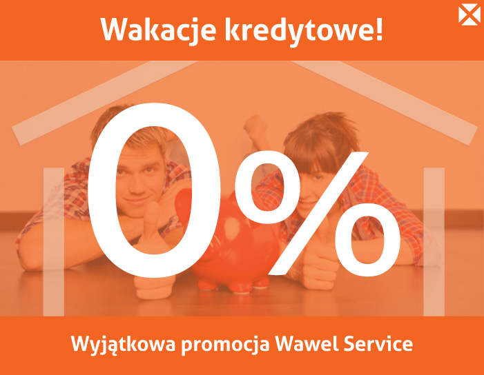 Deweloperskie „wakacje kredytowe” – 0%, wyjątkowa promocja Wawel Service!