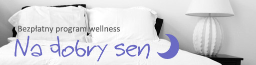 Wellnessday.eu uruchamia bezpłatny program wellness NA DOBRY SEN