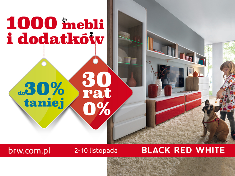 W Black Red White 1000 mebli i dodatków do 30% taniej oraz 30 rat 0%