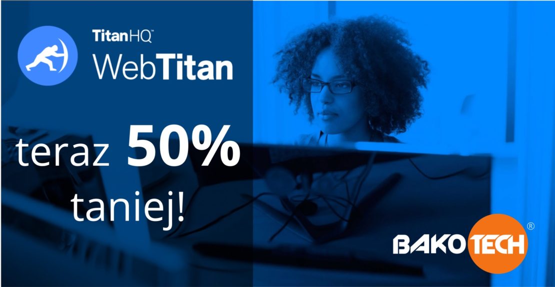 Rozwiązanie WebTitan teraz o 50% taniej