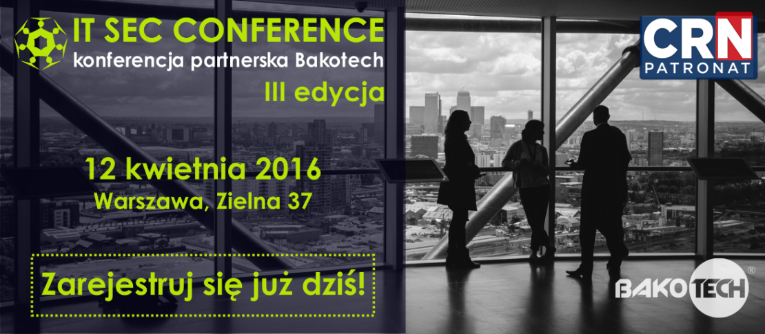 Konferencja IT SEC dla partnerów handlowych Bakotech