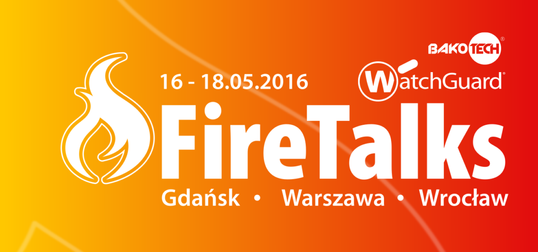 WatchGuard FireTalks Roadshow 2016