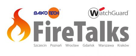 Bakotech zaprasza na kolejną edycję cyklu szkoleń z zakresu bezpieczeństwa sieci: FireTalks Roadshow