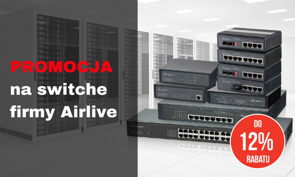 Promocja na switche firmy Airlive