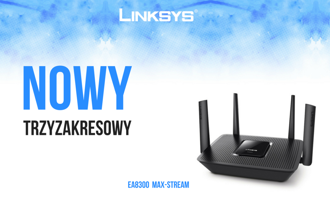 Linksys wprowadza nowy Trzyzakresowy Router MU-MIMO!